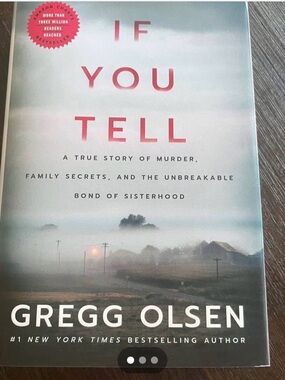 If You Tell by Gregg Olsen - Hardcover True Crime (Red & Gray Cover)